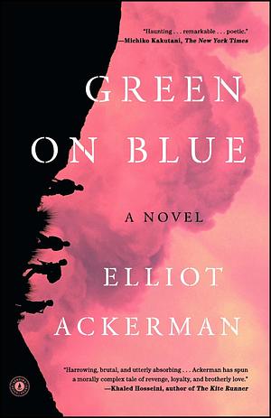 Green on Blue by Elliot Ackerman