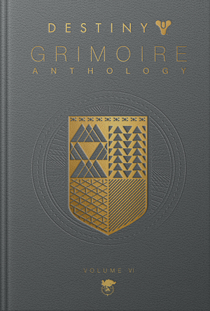 Destiny Grimoire Anthology, Volume VI: Partners in Light by Bungie Inc