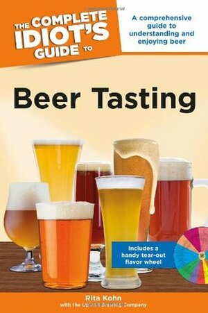 The Complete Idiot's Guide to Beer Tasting by Rita Kohn, Upland Brewing Company