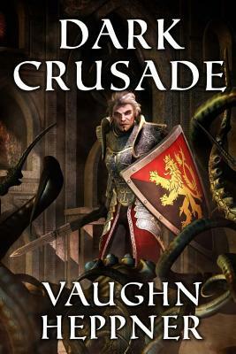 Dark Crusade by Vaughn Heppner