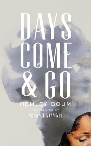 Days Come and Go by Hemley Boum