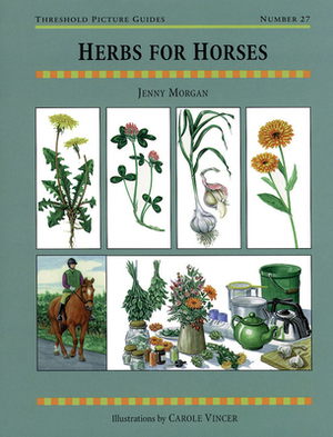 Herbs for Horses by Jenny Morgan