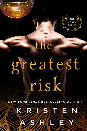 The Greatest Risk by Kristen Ashley