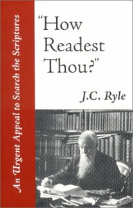 How Readest Thou? by J.C. Ryle