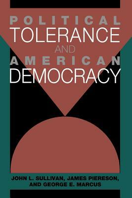 Political Tolerance and American Democracy by John L. Sullivan