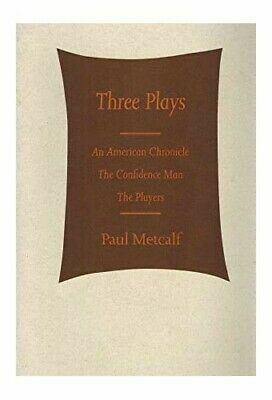 Three Plays by Paul Metcalf