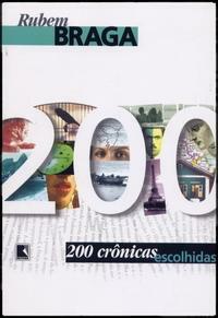 200 Crônicas Escolhidas by Rubem Braga