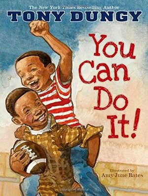 You Can Do It! by Tony Dungy, Amy June Bates