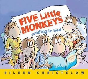 Five Little Monkeys Reading in Bed by Eileen Christelow