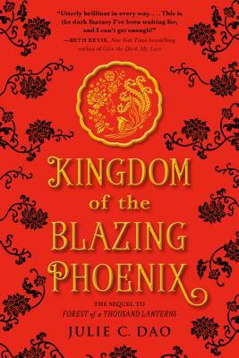 Kingdom of the Blazing Phoenix by Julie C. Dao