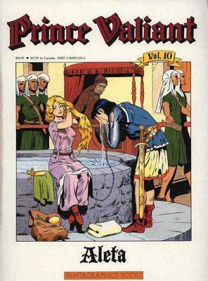 Prince Valiant, Vol. 10: Aleta by Hal Foster