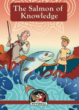 The Salmon Of Knowledge by Ann Carroll