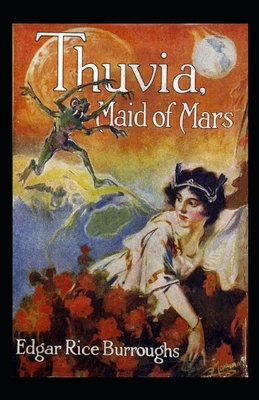 Thuvia, Maid of Mars Illustrated by Edgar Rice Burroughs