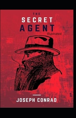 The Secret Agent Illustrated by Joseph Conrad