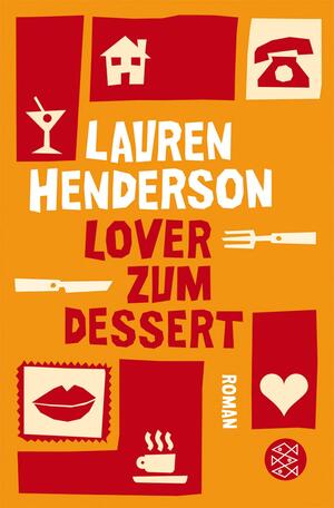 Lover zum Dessert: Roman by Lauren Henderson