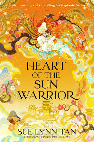 Heart of the Sun Warrior by Sue Lynn Tan