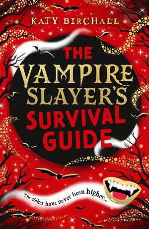 The Vampire Slayer's Survival Guide by Katy Birchall