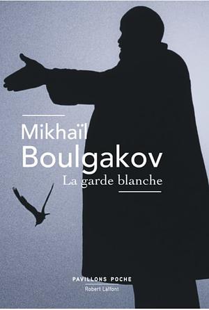 La garde blanche by Mikhail Bulgakov