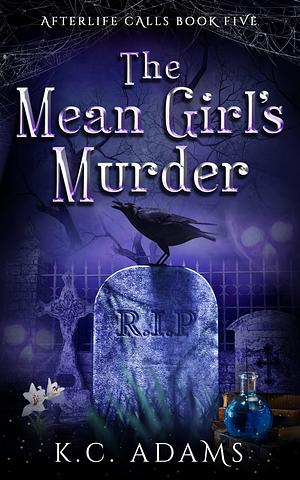 The Mean Girl's Murder  by K.C. Adams