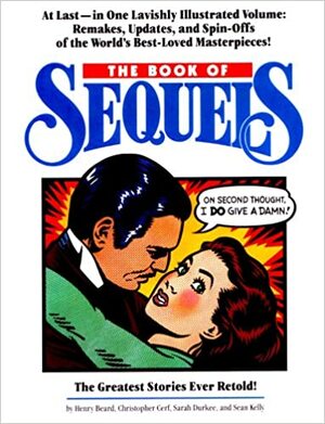 The Book of Sequels by Christopher Cerf, Sarah Durkee, Henry N. Beard