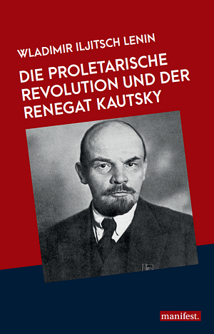 Die proletarische Revolution und der Renegat Kautsky by Vladimir Lenin