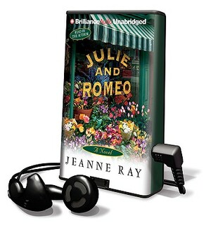 Julie and Romeo by Jeanne Ray