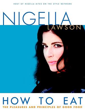 How To Eat by Nigella Lawson