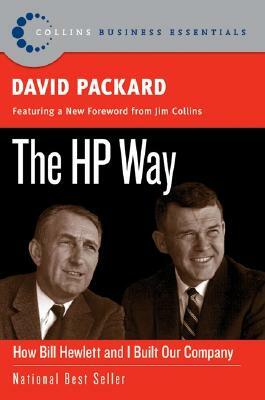 The HP Way: How Bill Hewlett and I Built Our Company by David Packard
