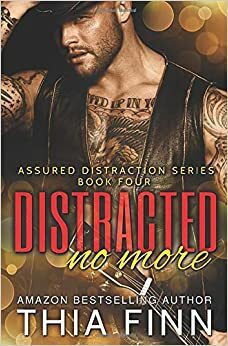 Distracted No More by Thia Finn