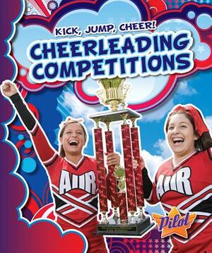 Cheerleading Competitions by Sara Green