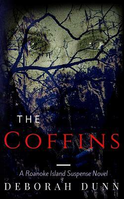 The Coffins by Deborah Dunn