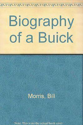 Biography of a Buick by Bill Morris