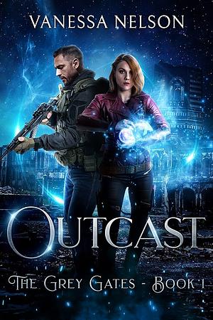 Outcast: The Grey Gates  by Vanessa Nelson