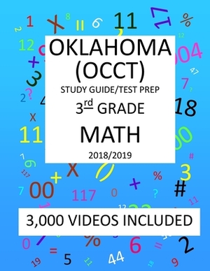 3rd Grade OKLAHOMA OCCT, 2019 MATH, Test Prep: : 3rd Grade OKLAHOMA CORE CURRICULUM TEST 2019 MATH Test Prep/Study Guide by Mark Shannon