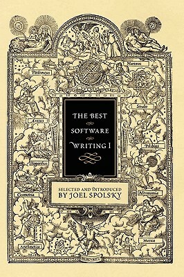 The Best Software Writing I by Avram Joel Spolsky