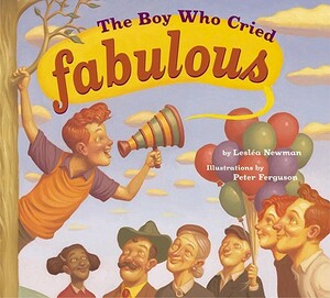 The Boy Who Cried Fabulous by Lesléa Newman