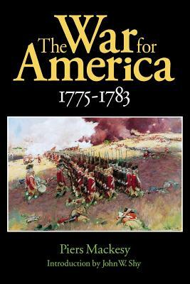 The War for America, 1775-1783 by Piers Mackesy