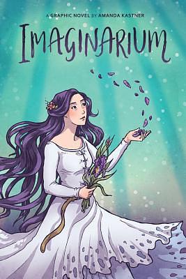 Imaginarium: A Graphic Novel by Amanda Kastner