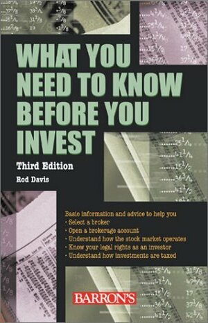 What You Need to Know Before You Invest by Rod Davis