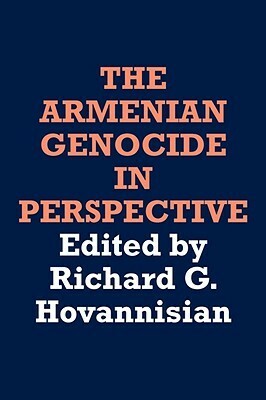 The Armenian Genocide in Perspective by Richard G. Hovannisian