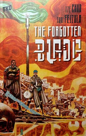 The Forgotten Blade by Tze Chun, Jeff Powell