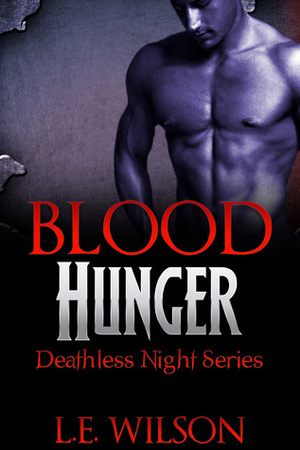 Blood Hunger by L.E. Wilson