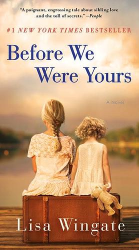 Before We Were Yours: A Novel by Lisa Wingate