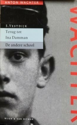 Terug tot Ina Damman / De andere school by Simon Vestdijk