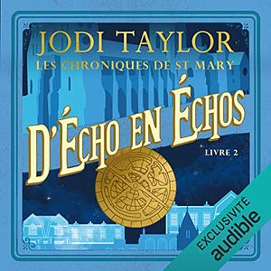 D'écho en échos by Jodi Taylor