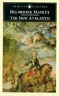 The New Atalantis by Delarivier Manley, Ros Ballaster