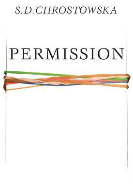 Permission by S.D. Chrostowska