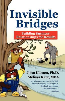 Invisible Bridges by Melissa Karz, John Ullmen, John B. Ullmen