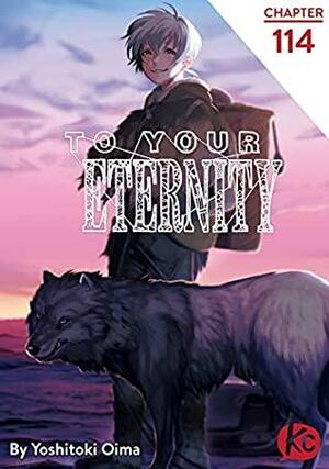 To Your Eternity #114 by Yoshitoki Oima