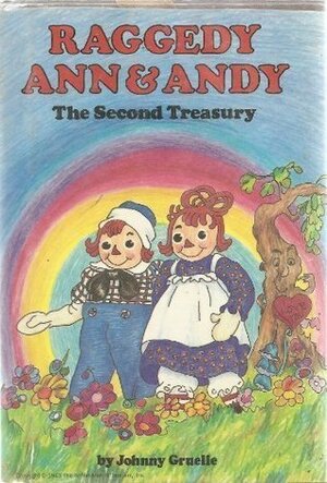 Raggedy Ann & Andy: The Second Treasury by Johnny Gruelle